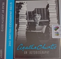 An Autobiography - Volume One written by Agatha Christie performed by Judith Boyd on Audio CD (Unabridged)